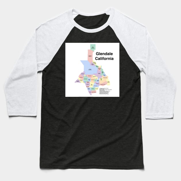 Glendale California Neighborhoods Baseball T-Shirt by PendersleighAndSonsCartography